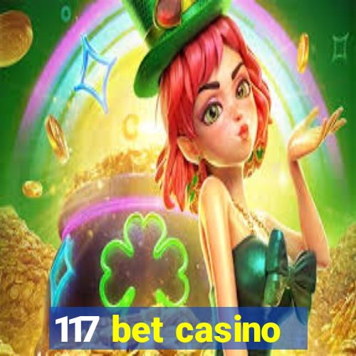 117 bet casino